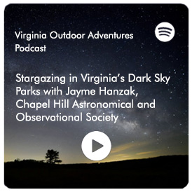 Podcast Virginia Outdoors - Ngắm sao tại Công viên bầu trời đêm của Virginia - Nhấp để nghe